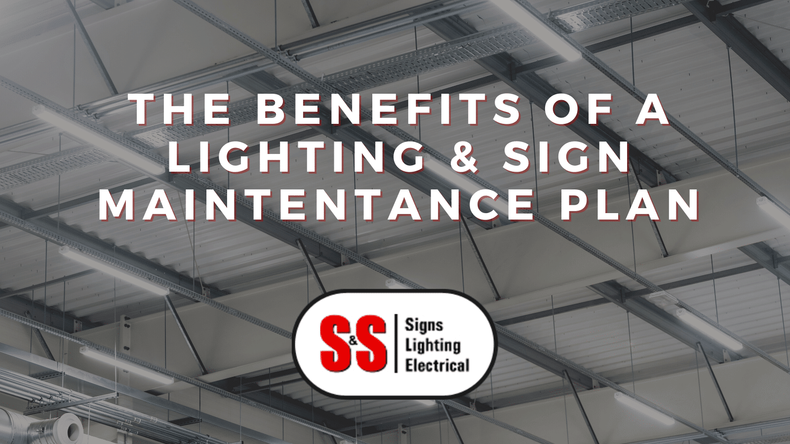 Lighting & Sign Maintenance S&S Signs Lighting Electrical